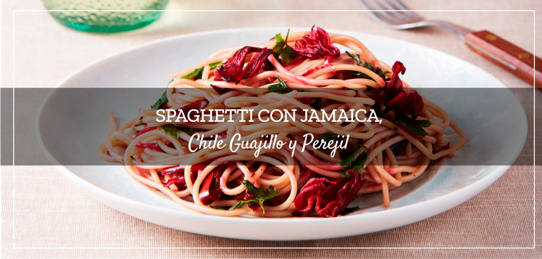 Spaghetti  con Jamaica, Chile Guajillo y Perejil